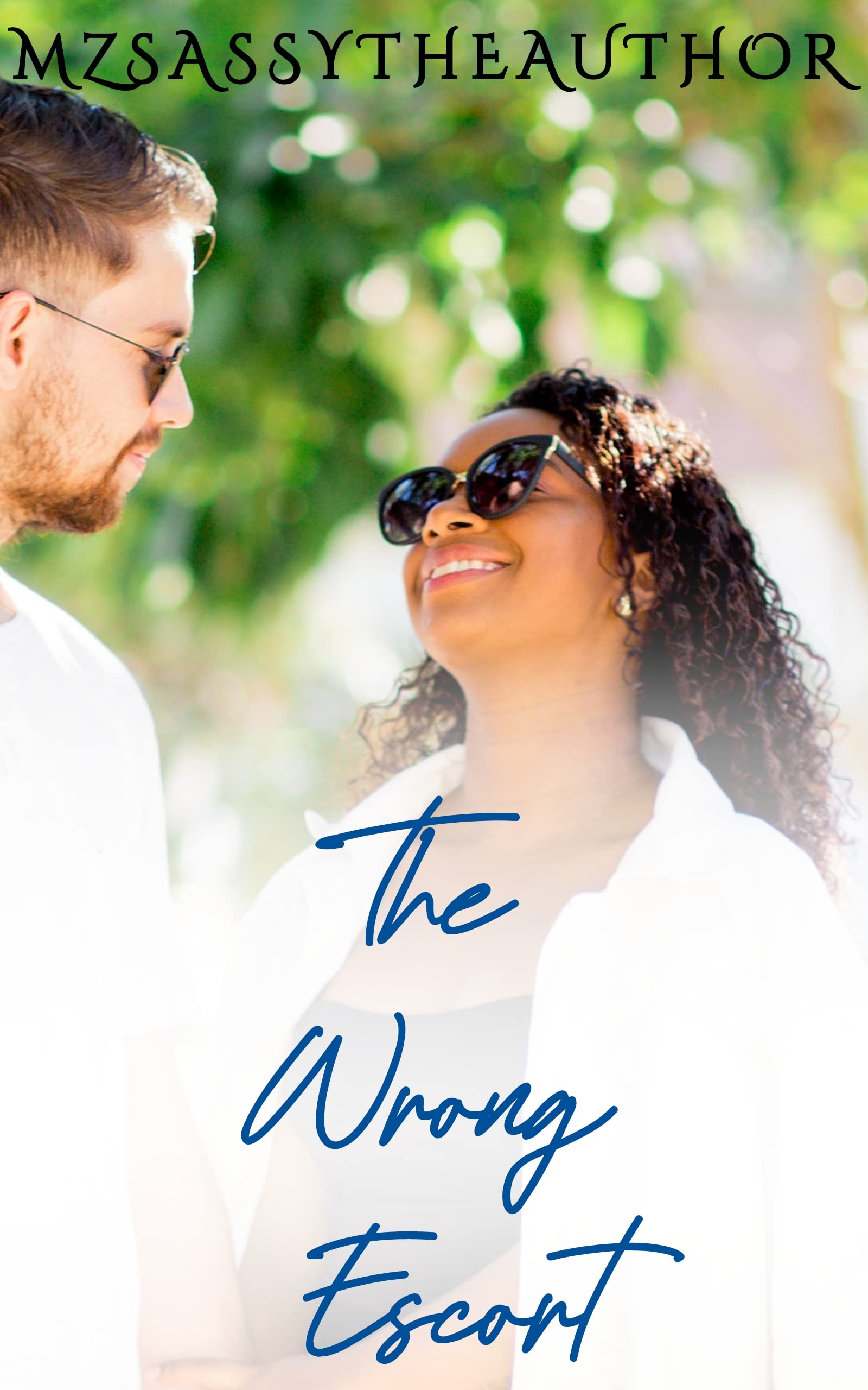 The Wrong Escort: A Secret Baby Romance by MzSassytheAuthor | Goodreads