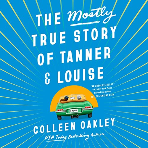 The Mostly True Story of Tanner and Louise