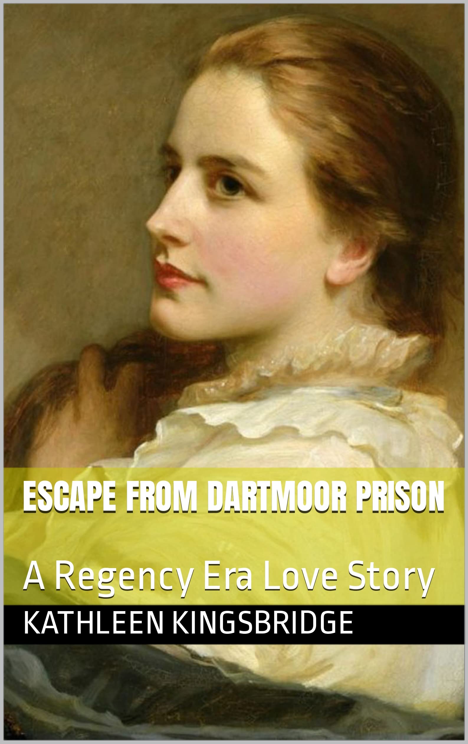 Escape from Dartmoor Prison A Short Regency Era Paranormal Romance by