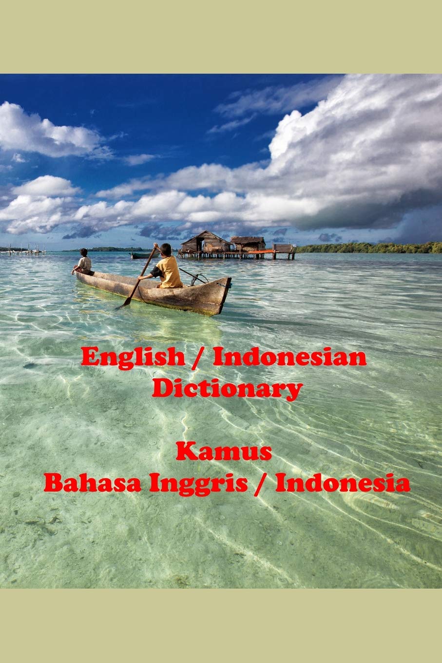 English / Indonesian Dictionary Kamus Bahasa Inggris / Indonesia by