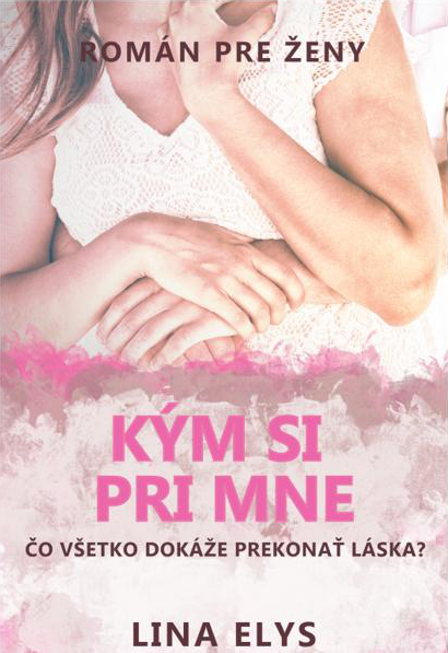 Kým si pri mne