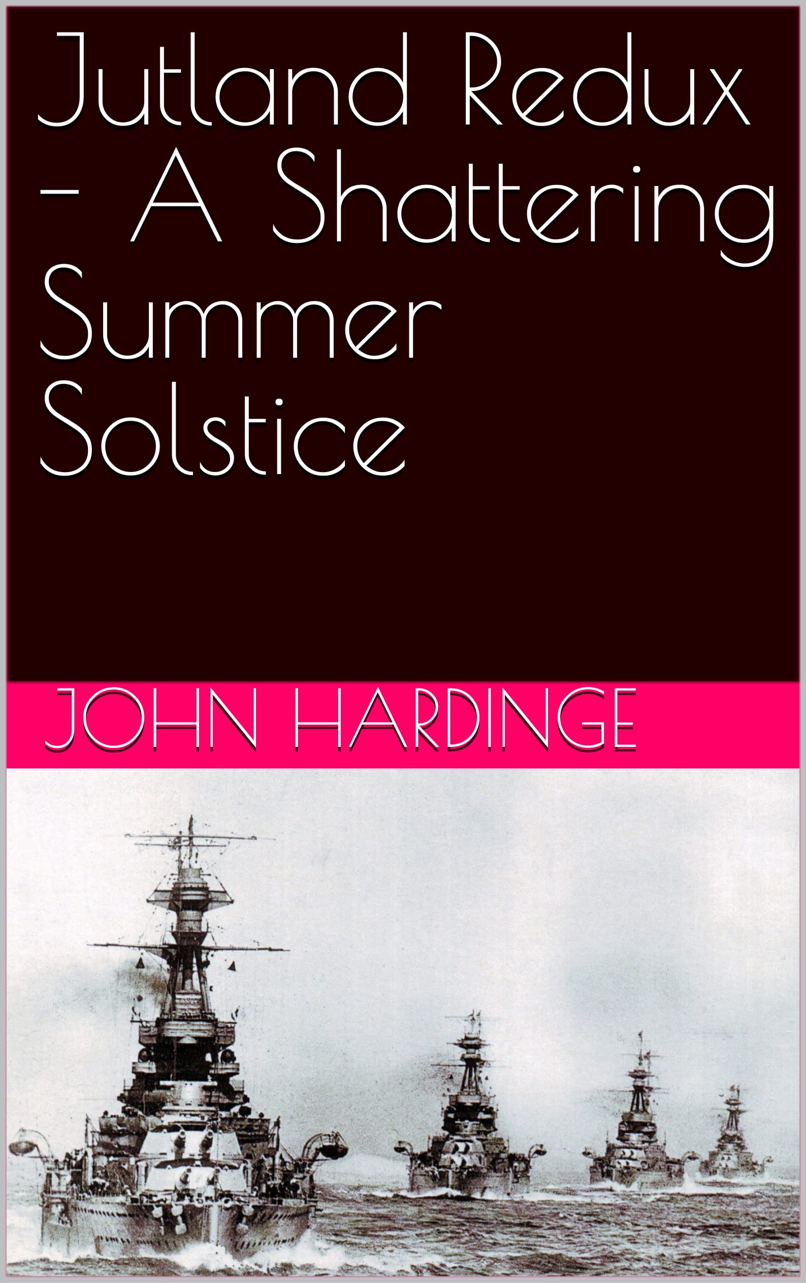 Jutland Redux - A Shattering Summer Solstice