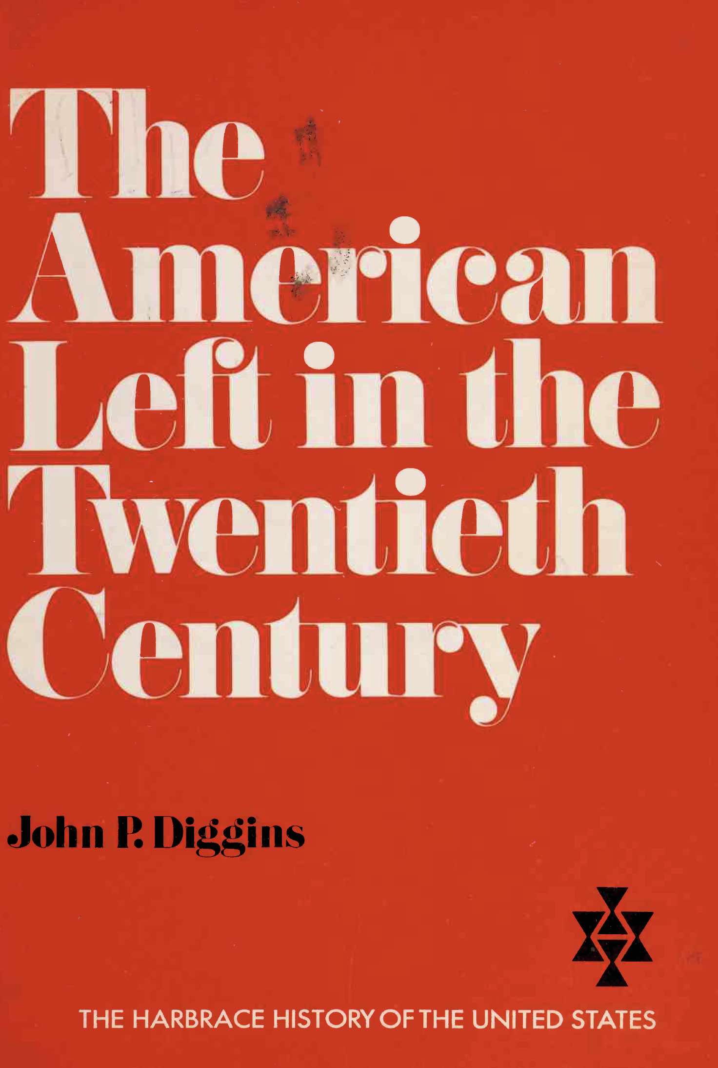 The American left in the twentieth century by John Patrick Diggins