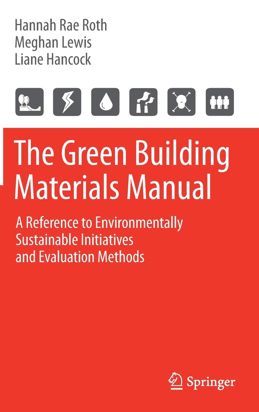 The Green Building Materials Manual A Reference to Environmentally