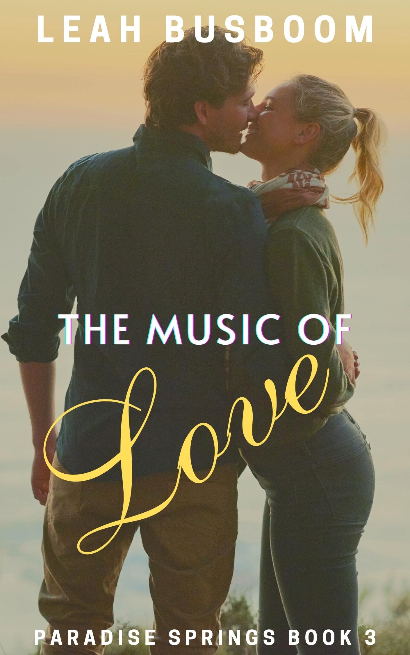 The Music of Love (Paradise Springs Book 3) by Leah Busboom | Goodreads
