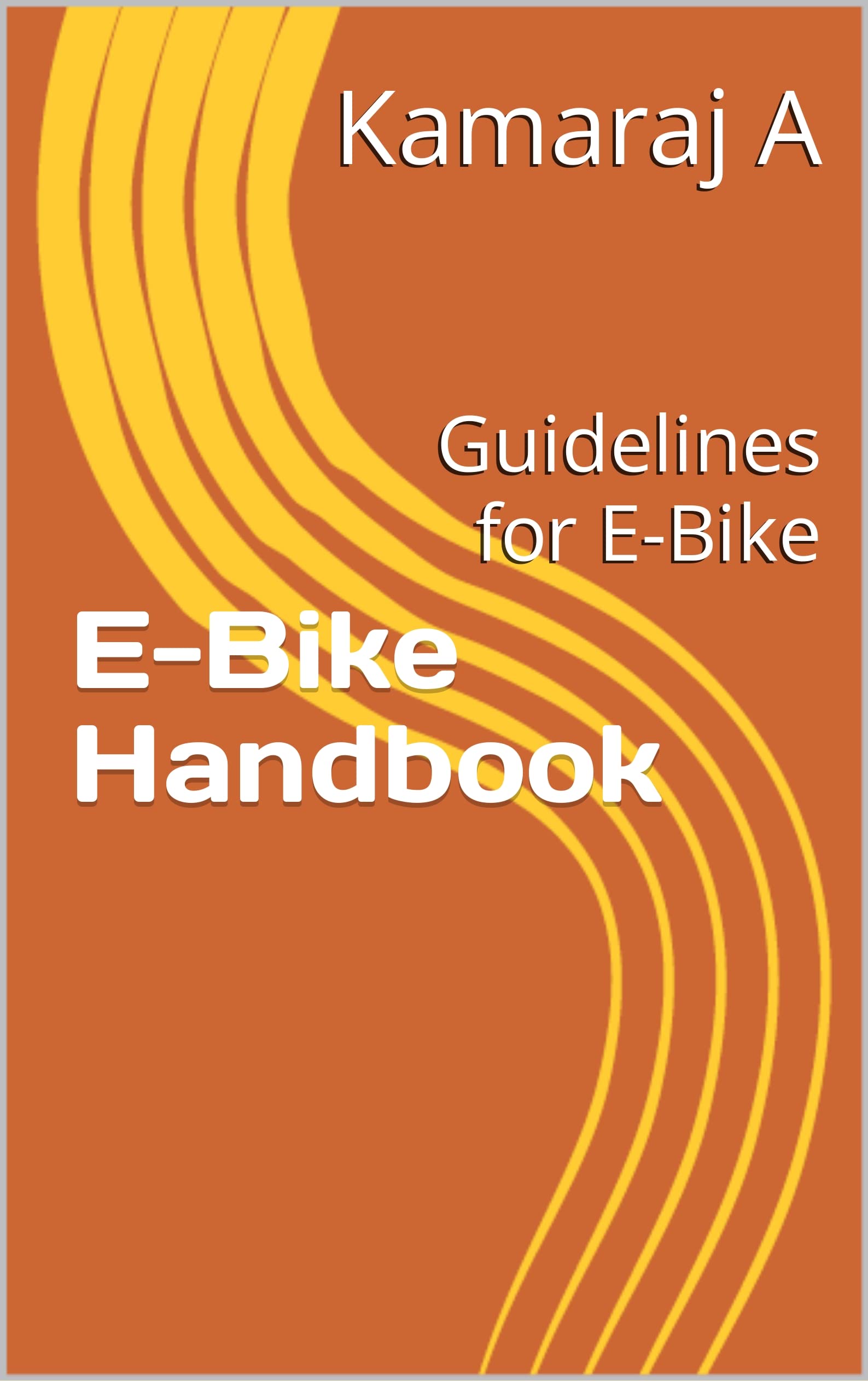 EBike Handbook Guidelines for EBike by Kamaraj A Goodreads
