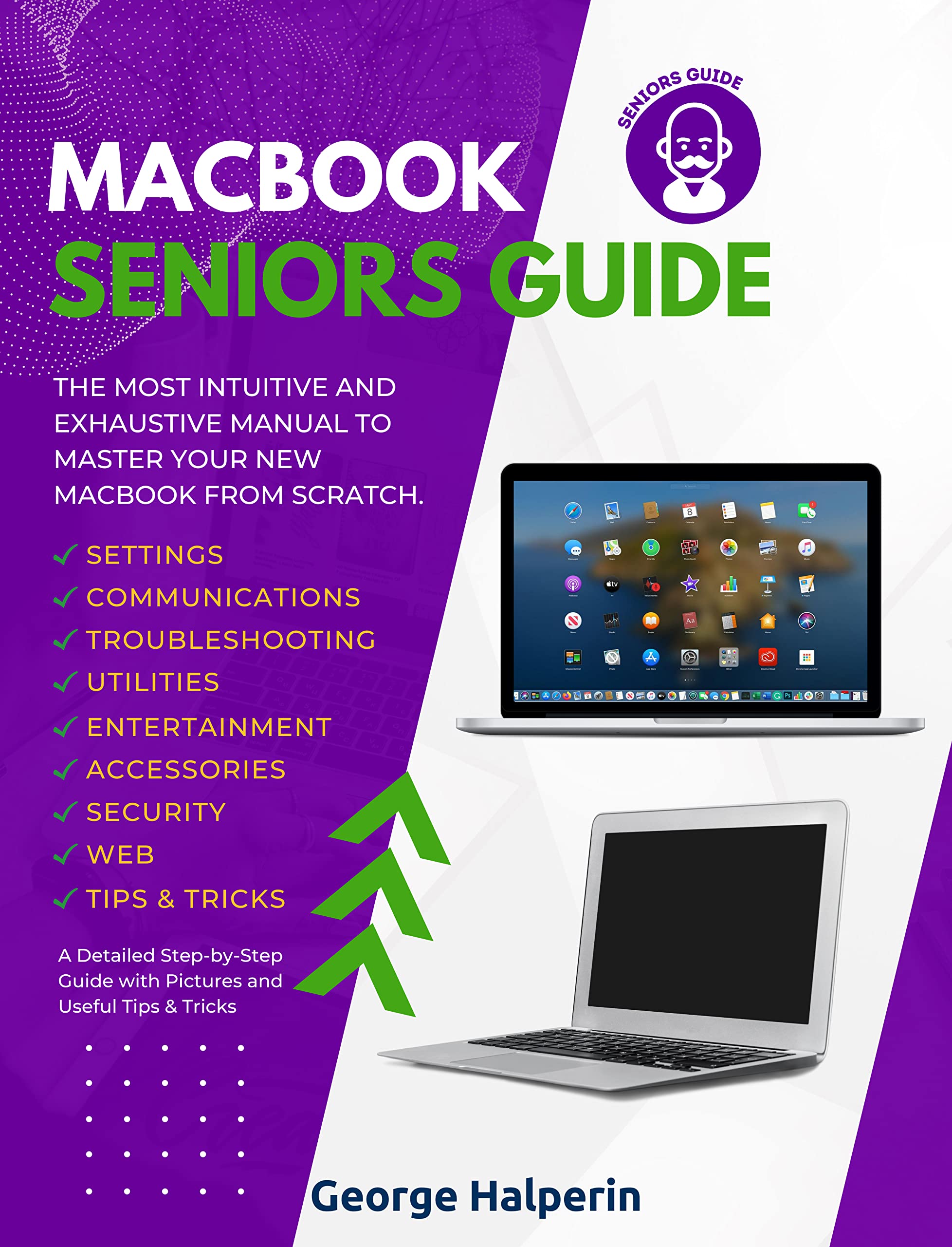 Macbook seniors Guide The Most Intuitive and Exhaustive Manual to