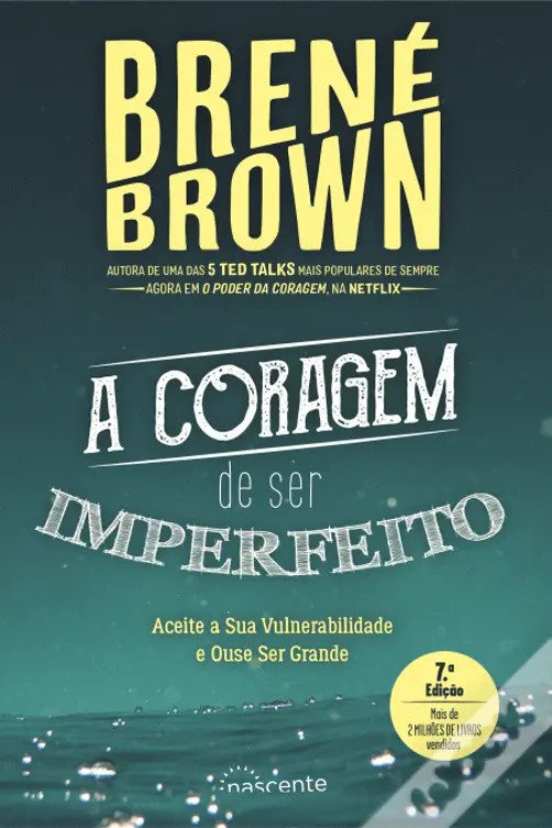 A Coragem de Ser Imperfeito