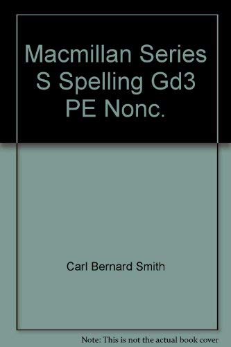 Macmillan spelling [grade 3] by Carl Bernard Smith | Goodreads