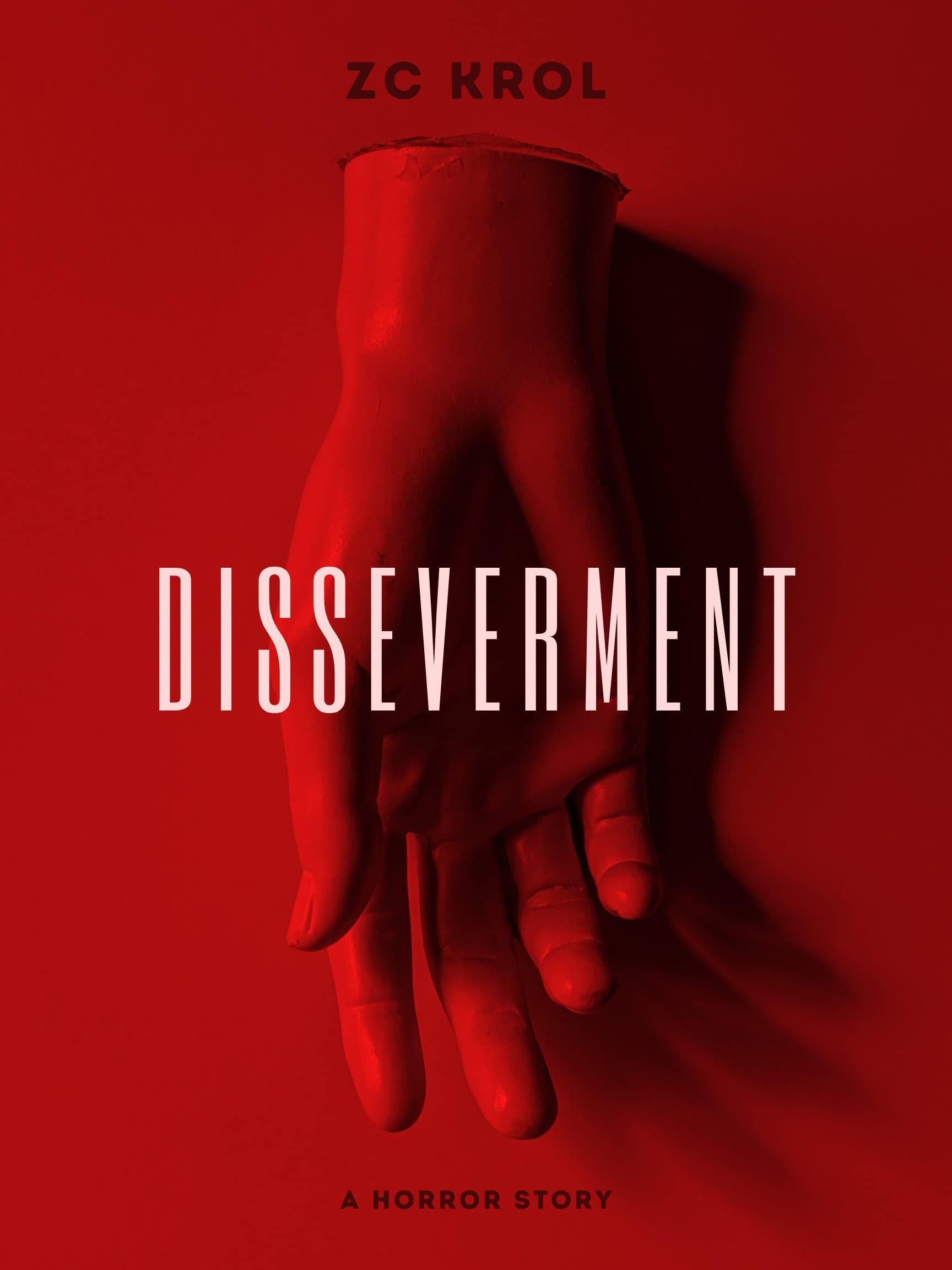 Disseverment: A Horror Story