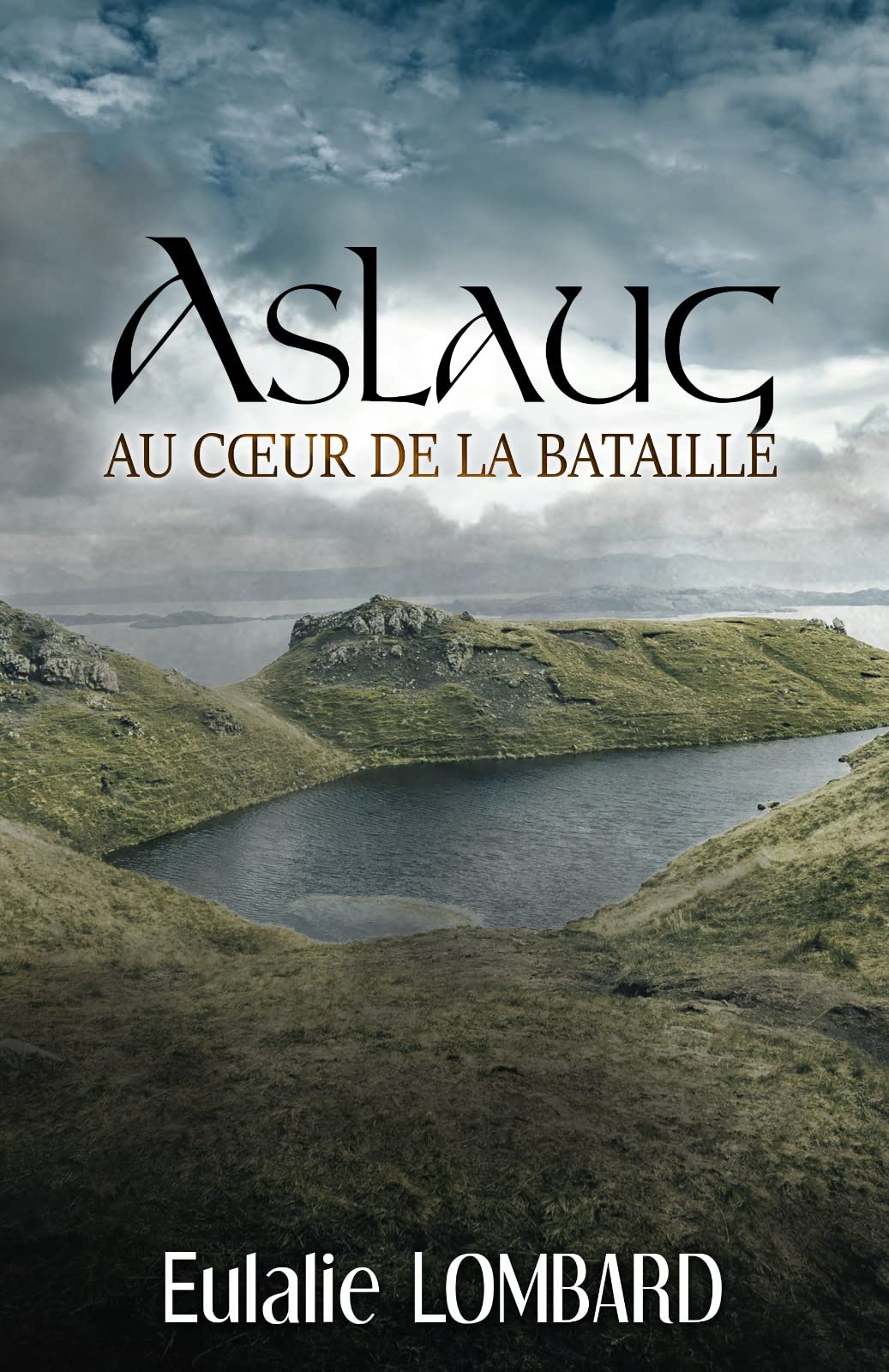 Au coeur de la bataille: 3 - Aslaug (Au cœur de la bataille)