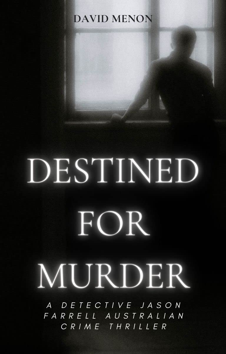 Destined for Murder: Detective Jason Farrell Australian Crime Thriller