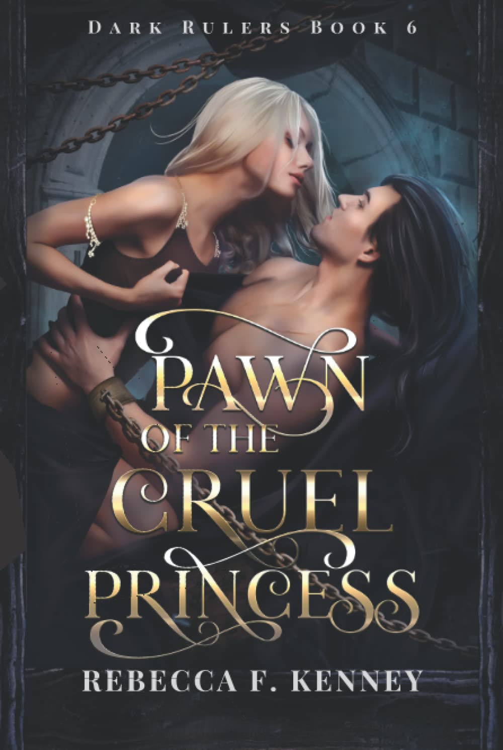 Pawn of the Cruel Princess (Dark Rulers #6)