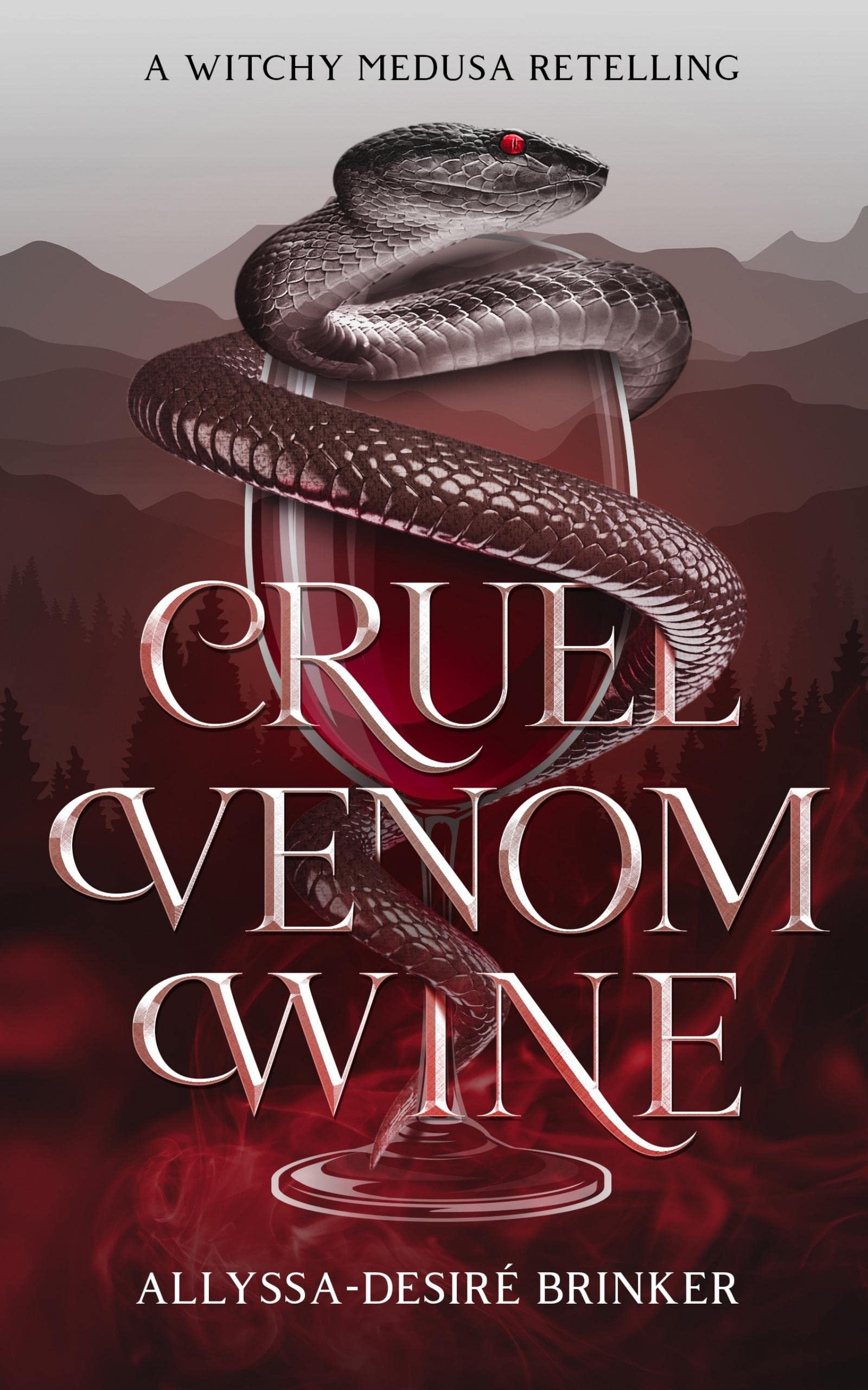 Cruel Venom Wine (A Witchy Medusa Retelling): Gorgon Sisters Book 1