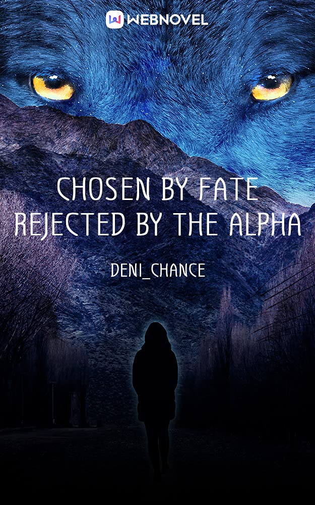 Chosen by Fate, Rejected by the Alpha: Book 7