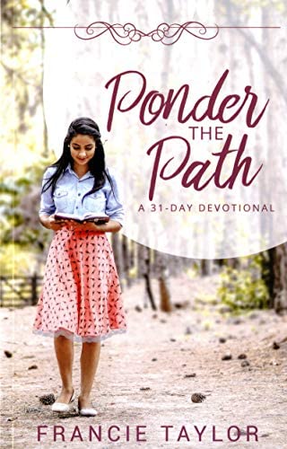 Ponder the Path: A 31 Day Devotional