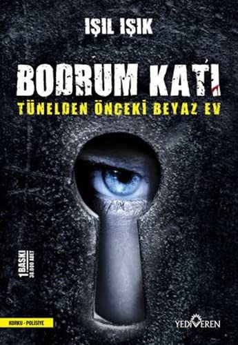 Bodrum Kati;Tünelden Önceki Beyaz Ev