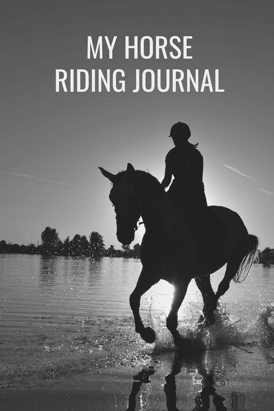My Horse Riding Journal Record Riding Lessons and Training Log Book