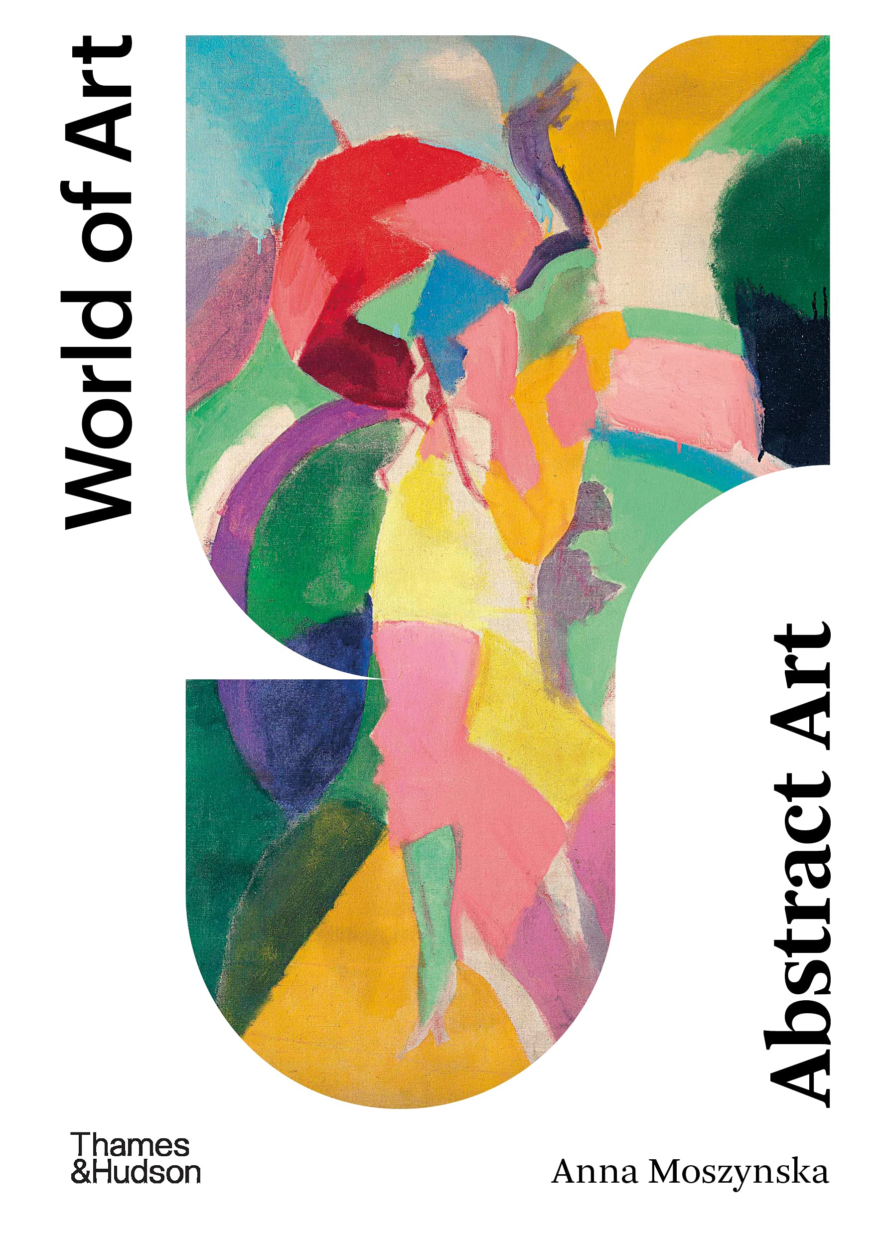 Abstract Art (Second) (World of Art) Second Edition by Anna Moszynska