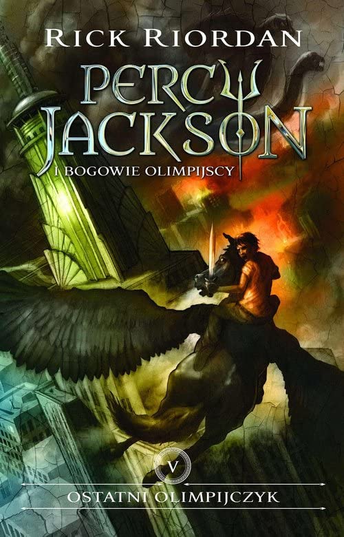 Percy Jackson i Bogowie Olimpijscy 5 Ostatni Olimpijczyk by Rick