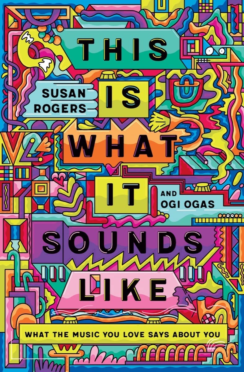 This Is What It Sounds Like: A Legendary Producer Turned Neuroscientist on Finding Yourself Through Music