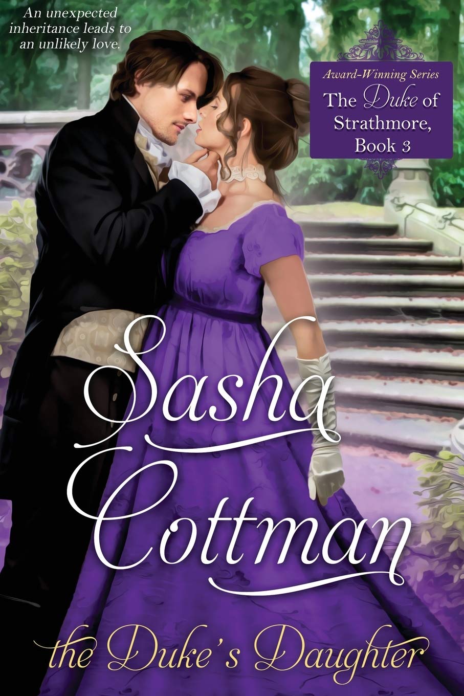 The Duke's Daughter The Duke of Strathmore, Book 3 by Sasha Cottman Goodreads