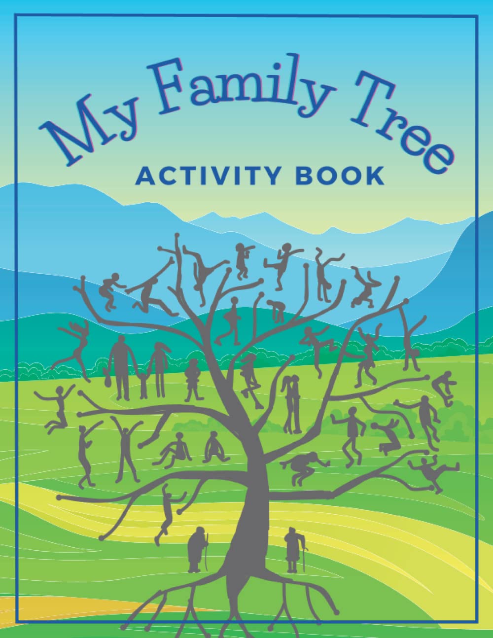 My Family Tree Activity Book US Edition A children's genealogy keepsake packed with inclusive