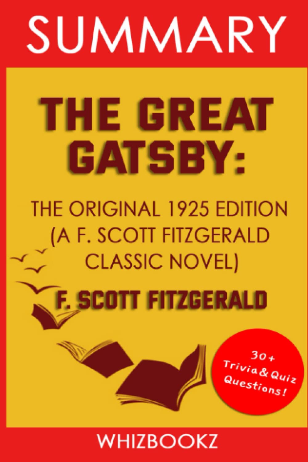 Summary to The Great Gatsby: The Original 1925 Edition (A F. Scott ...