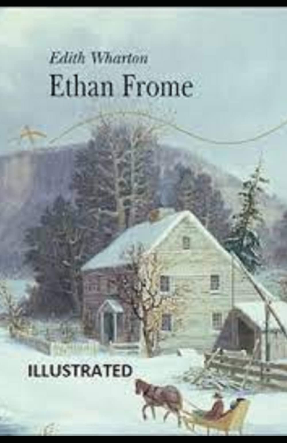 Ethan Frome Illustrated by Edith Wharton | Goodreads