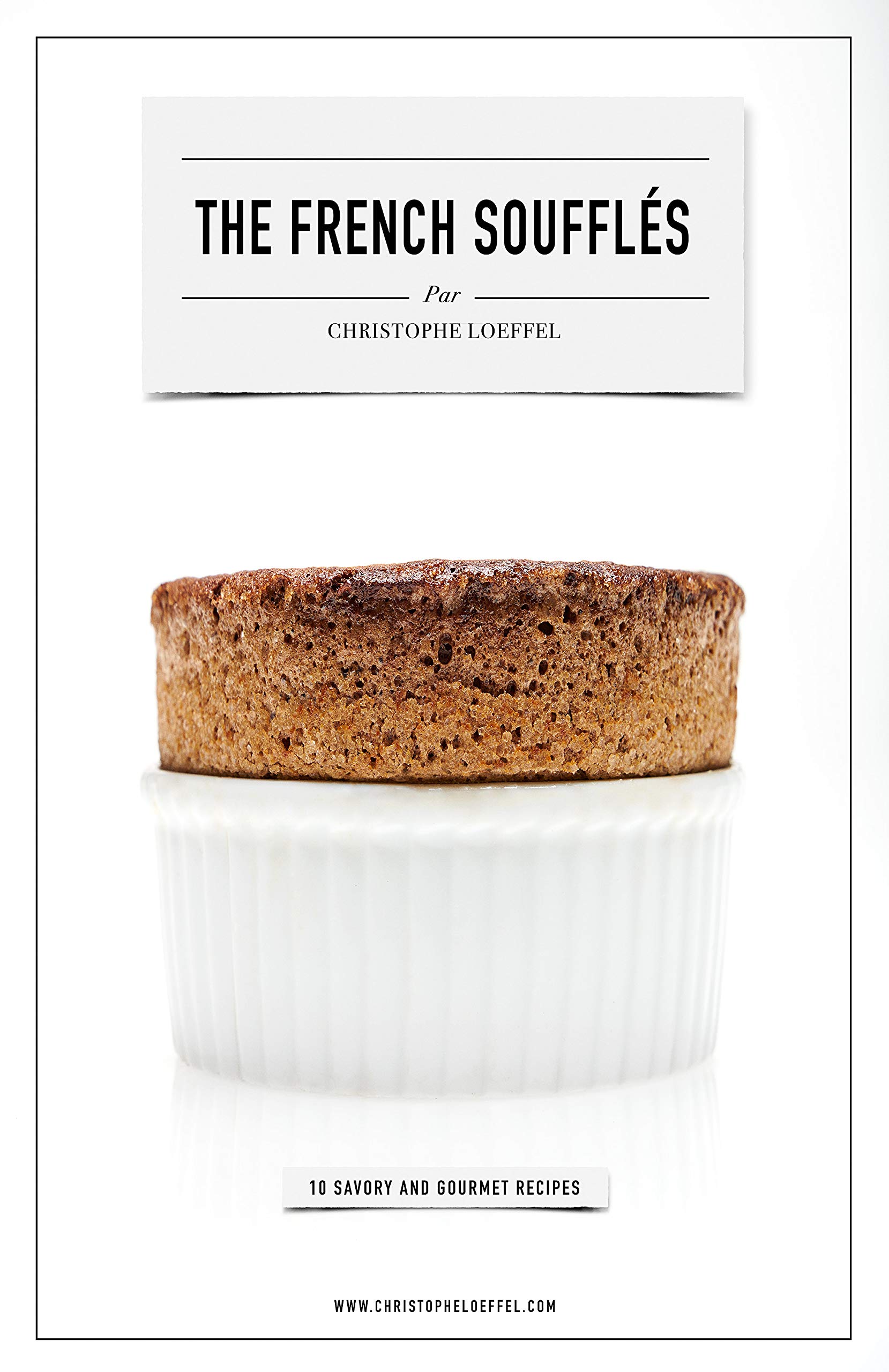 The French Soufflés The French Soufflés 10 savory and gourmet