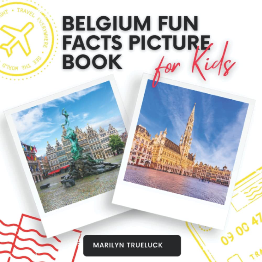 Belgium Fun Facts Picture Book for Kids An Educational Country City