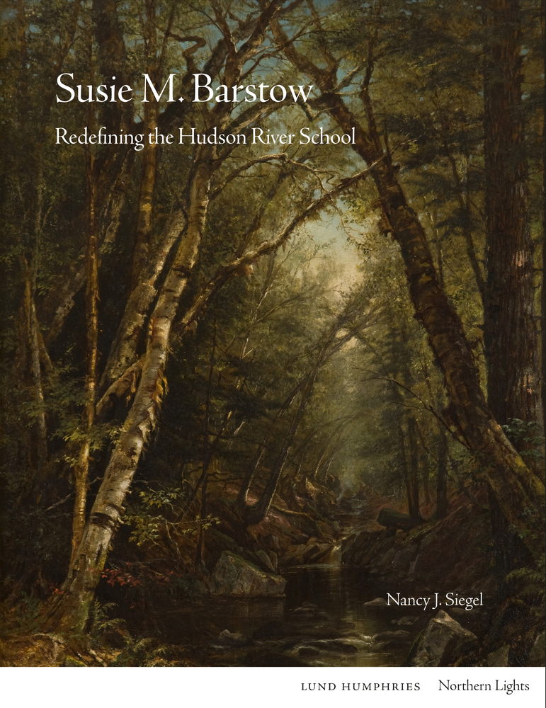 Susie M Barstow Redefining the Hudson River School by Nancy J Siegel