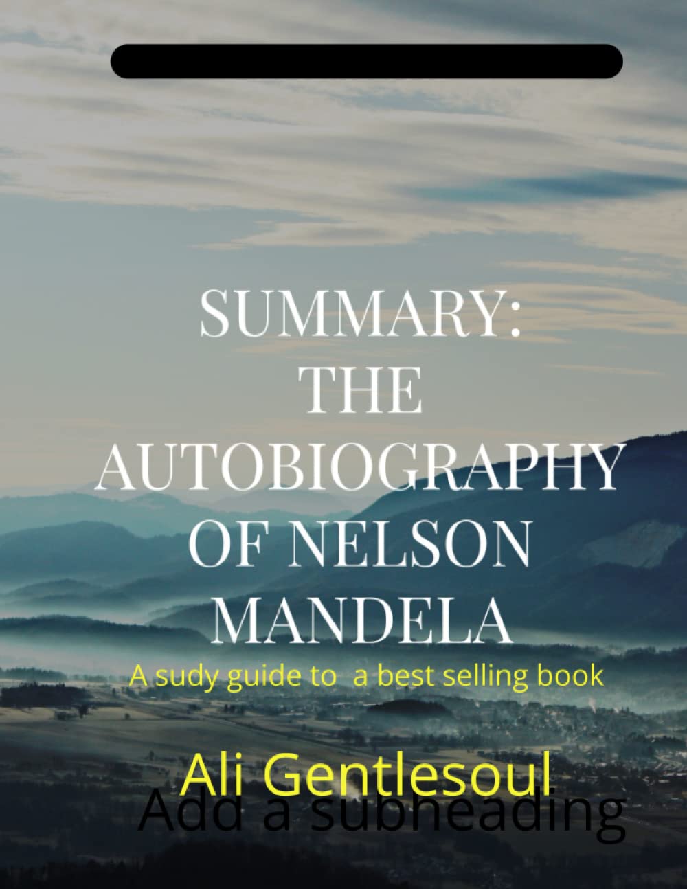 summary-the-autobiography-of-nelson-mandela-by-ali-gentlesoul-goodreads