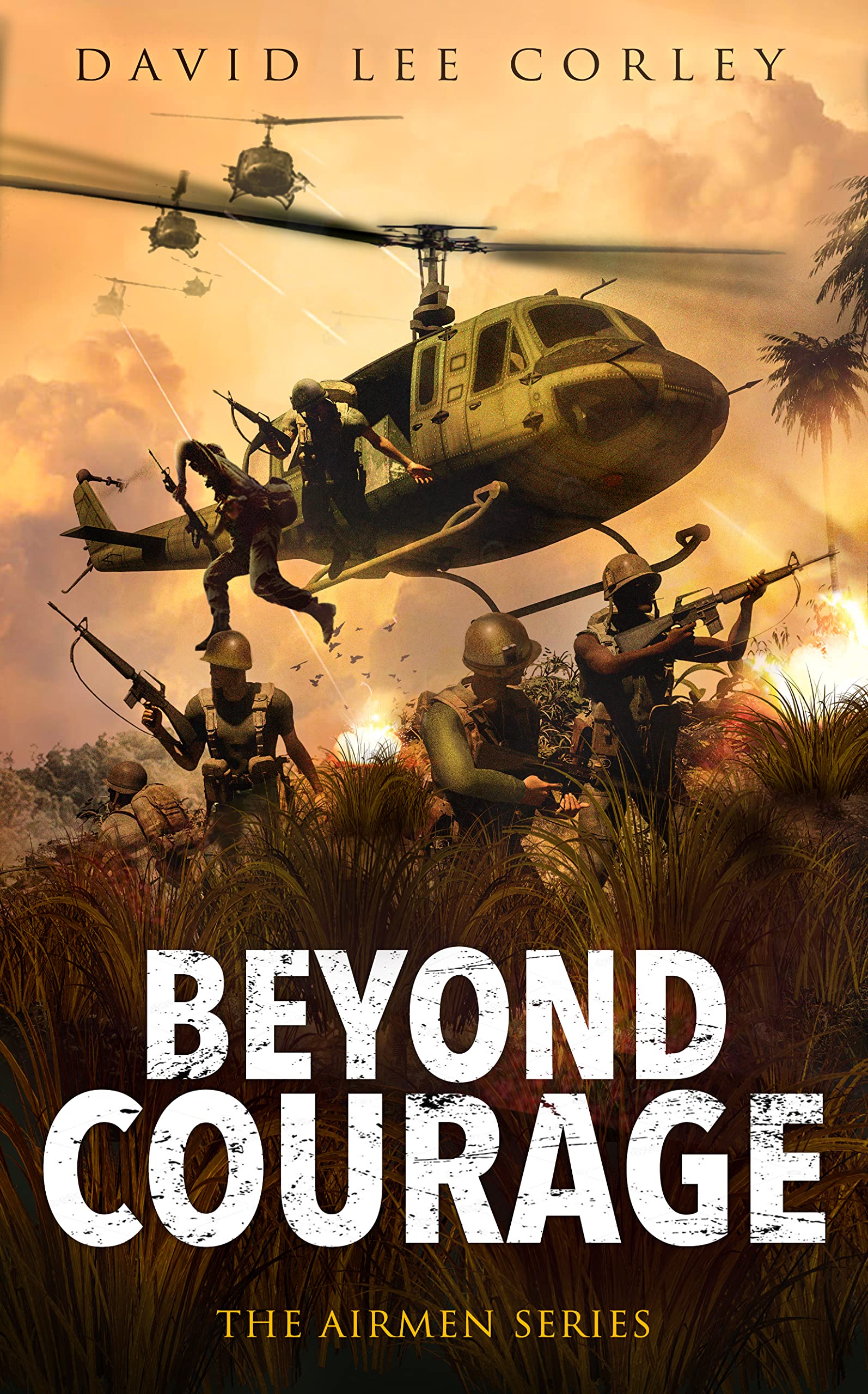 Beyond Courage: A Vietnam War Novel