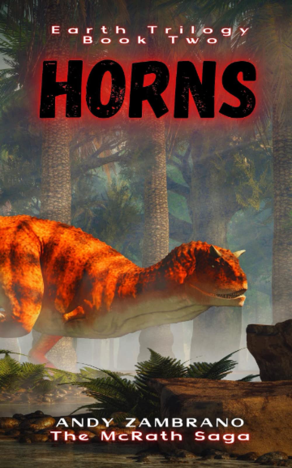 Horns Earth Trilogy Book Two (The McRath Saga) by Andy Zambrano Goodreads