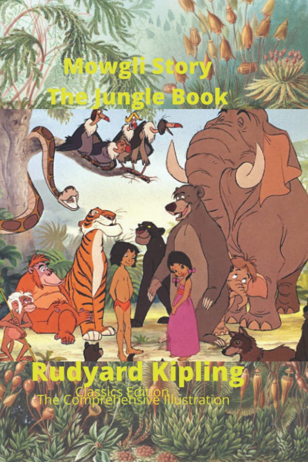 Mowgli Story The Jungle Book: Classics Edition The Comprehensive