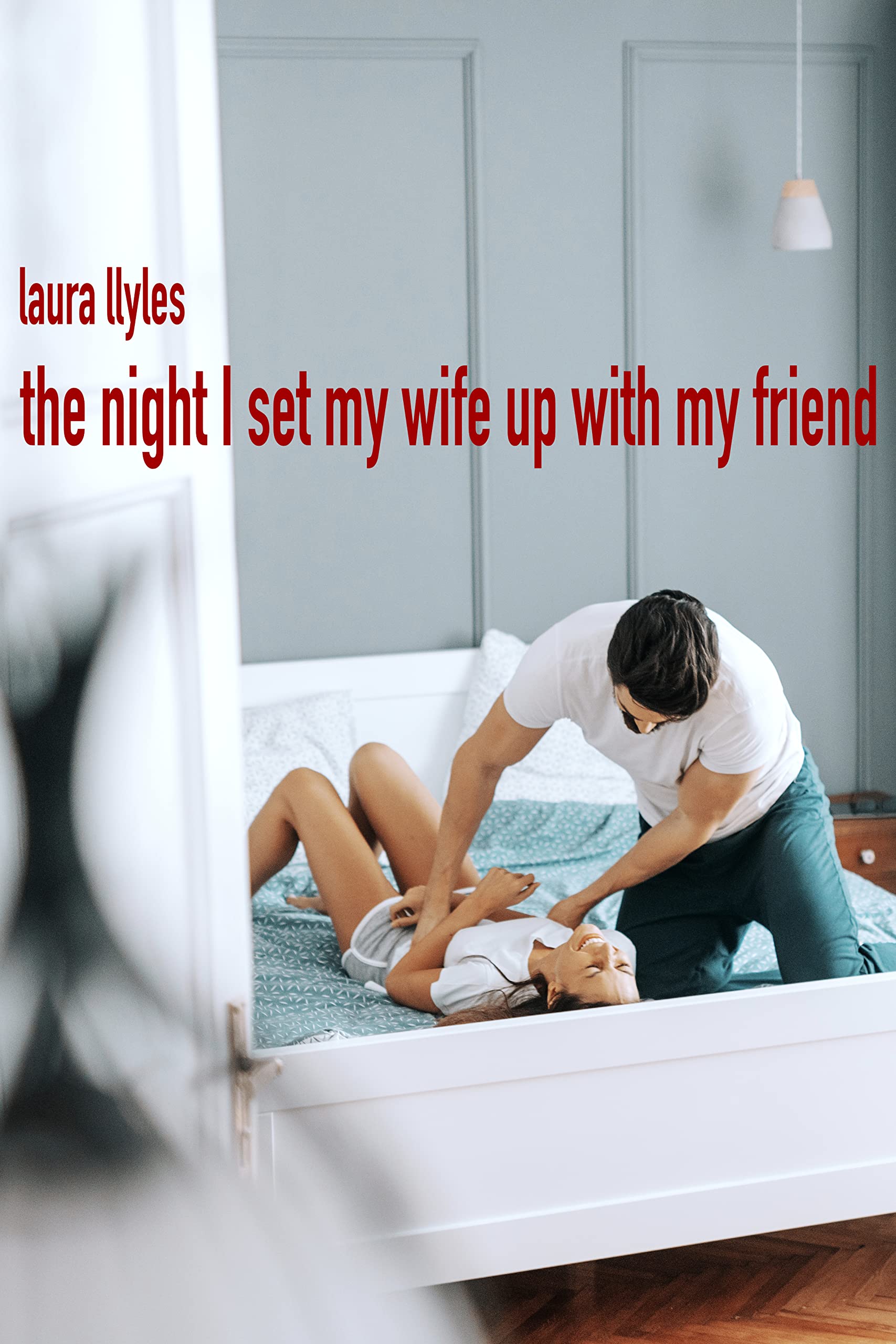 The Night I Set My Wife Up With My Friend: A cuckold hotwifing discovery tale