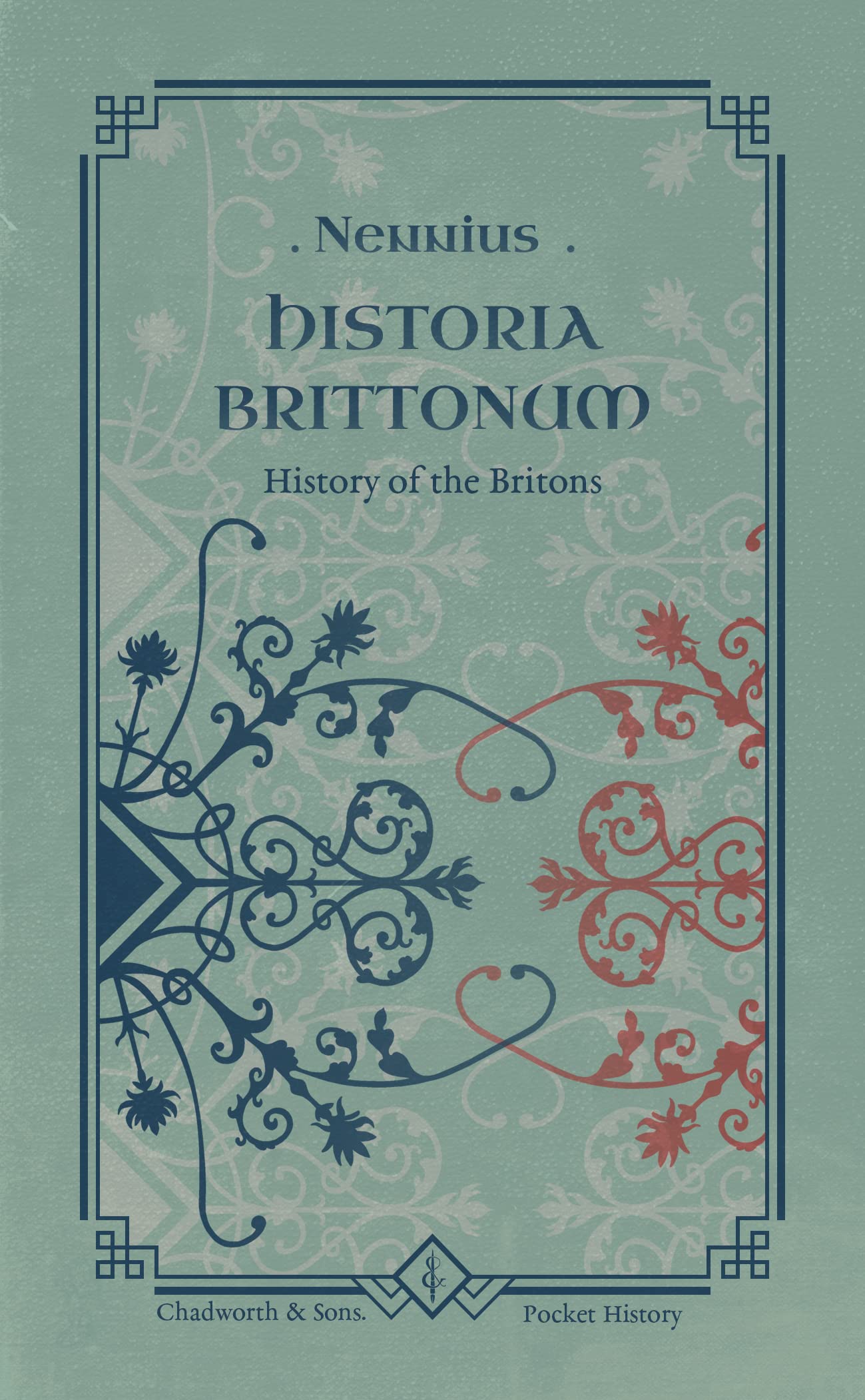 Historia Brittonum (Illustrated): History of the Britons