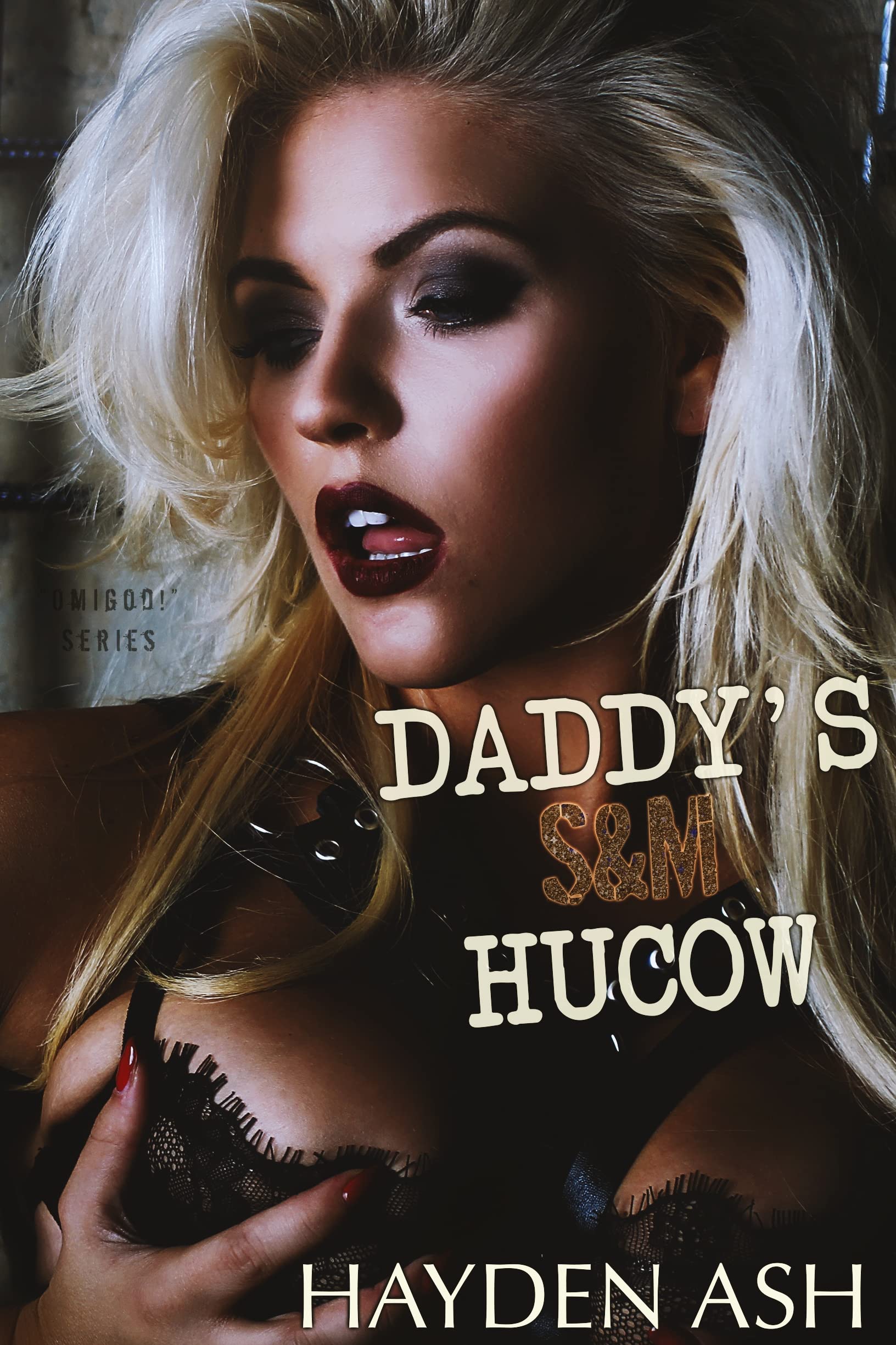 Daddy’s S&M Hucow