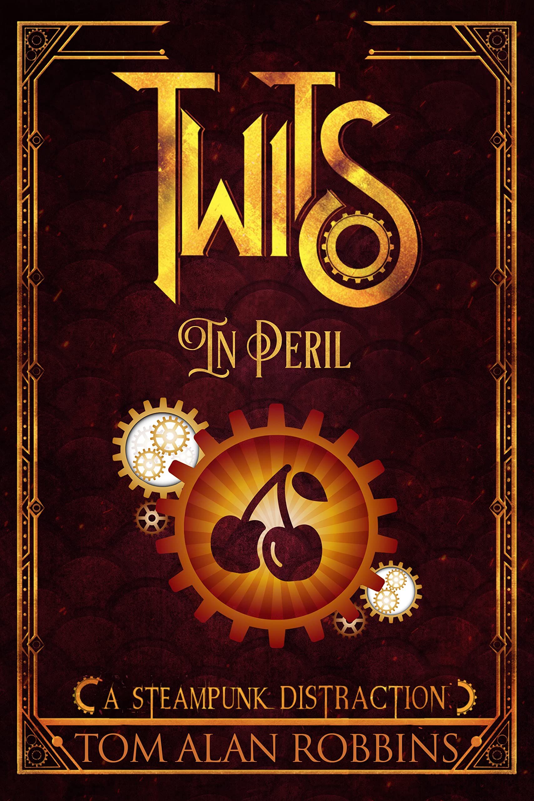 Twits in Peril: A Steampunk Distraction