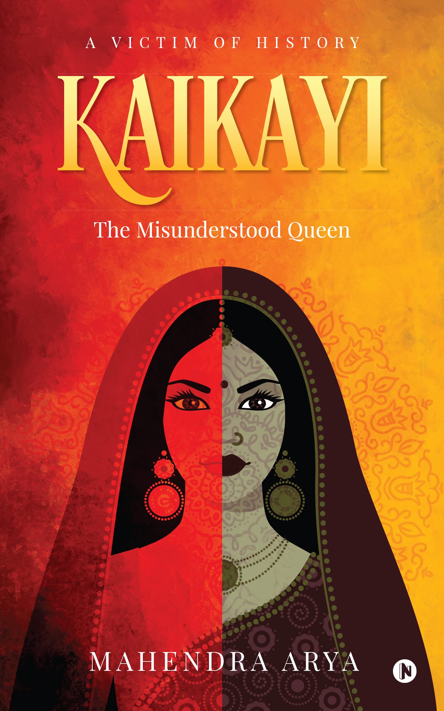 Kaikayi : The Misunderstood Queen