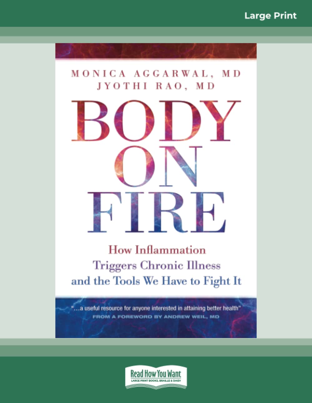 Body on Fire How Inflammation Triggers Chronic Illness and the Tools