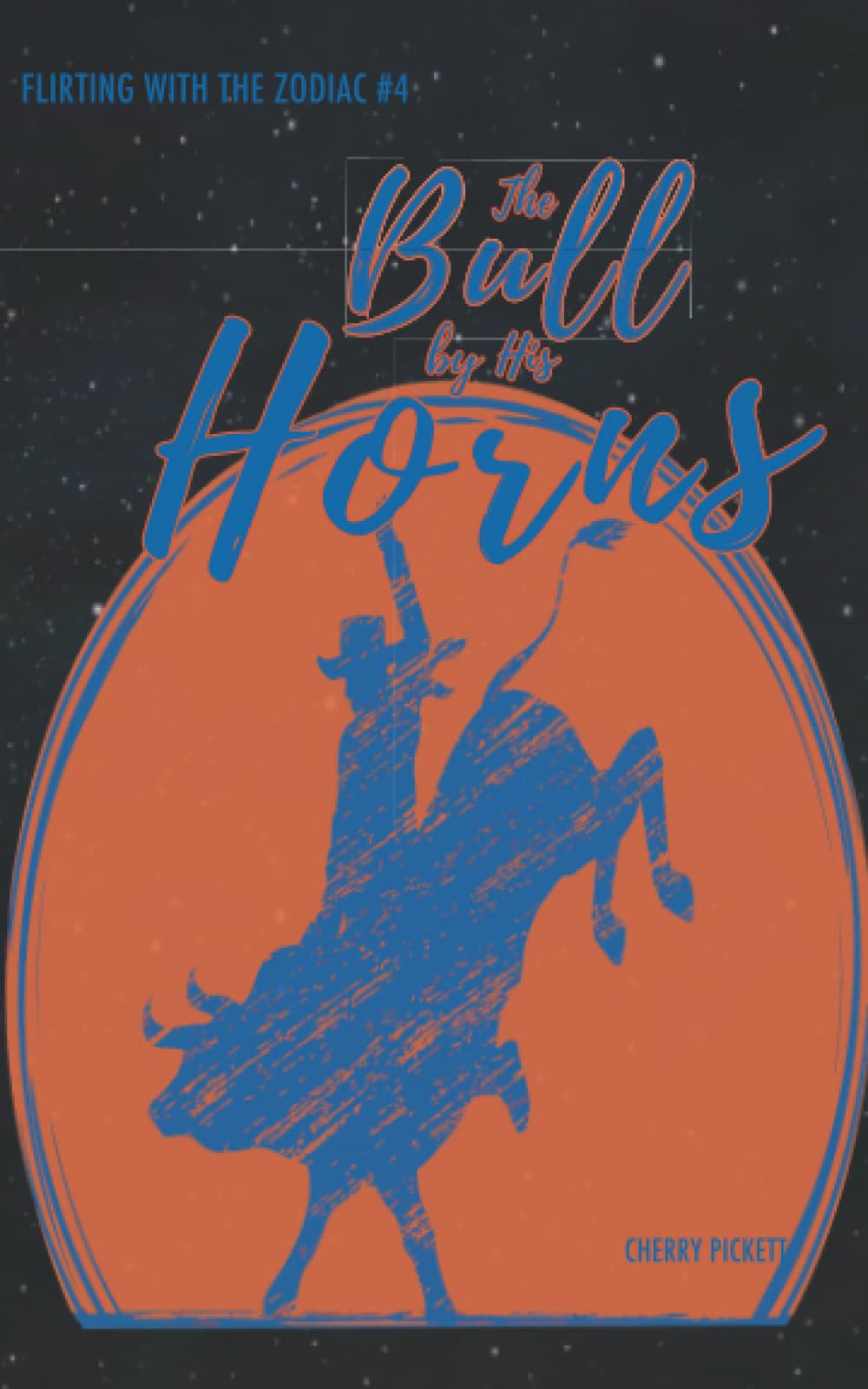 The Bull by His Horns (Flirting with the Zodiac) by Cherry Pickett Goodreads