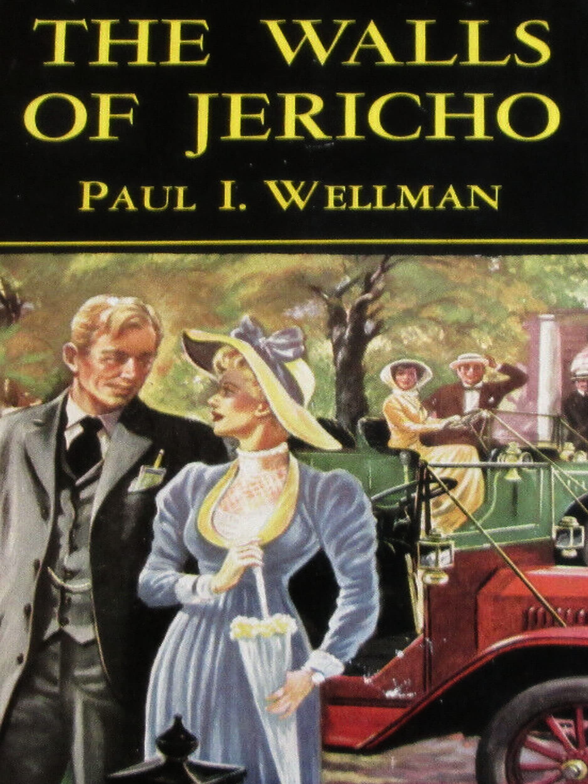 The Walls of Jericho by Paul Iselin Wellman Goodreads