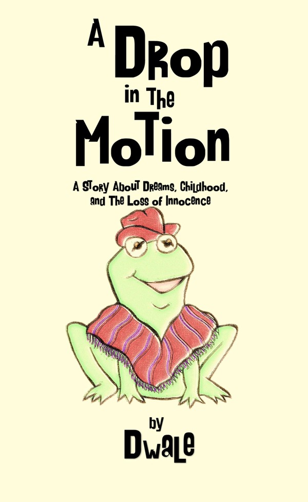 A Drop in the Motion by Dwale | Goodreads