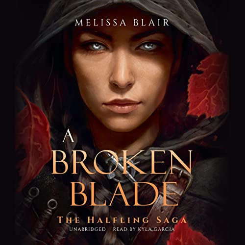 A Broken Blade (The Halfling Saga, #1)