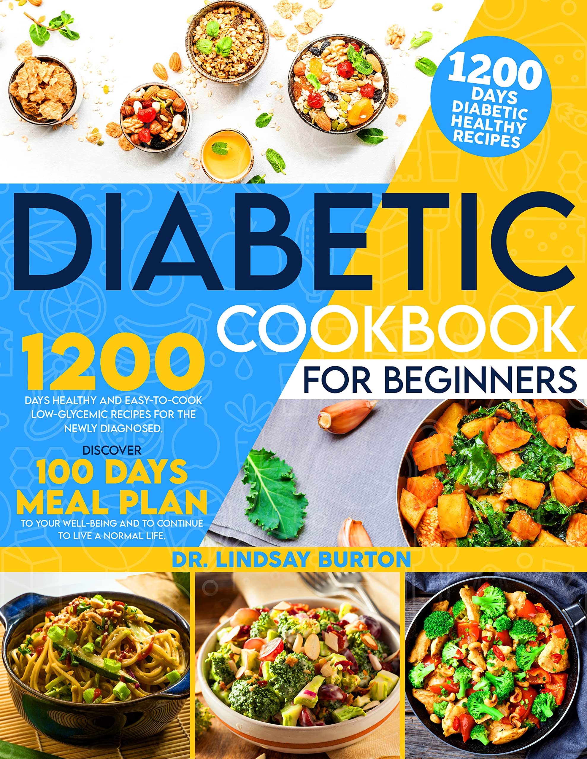 Diabetic Cookbook for Beginners 1200 Days Healthy and EasytoCook Low