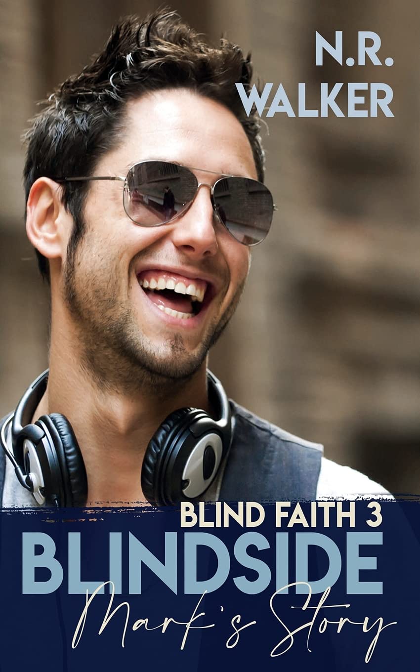 Blindside Mark's Story (Blind Faith Series) by N.R. Walker Goodreads