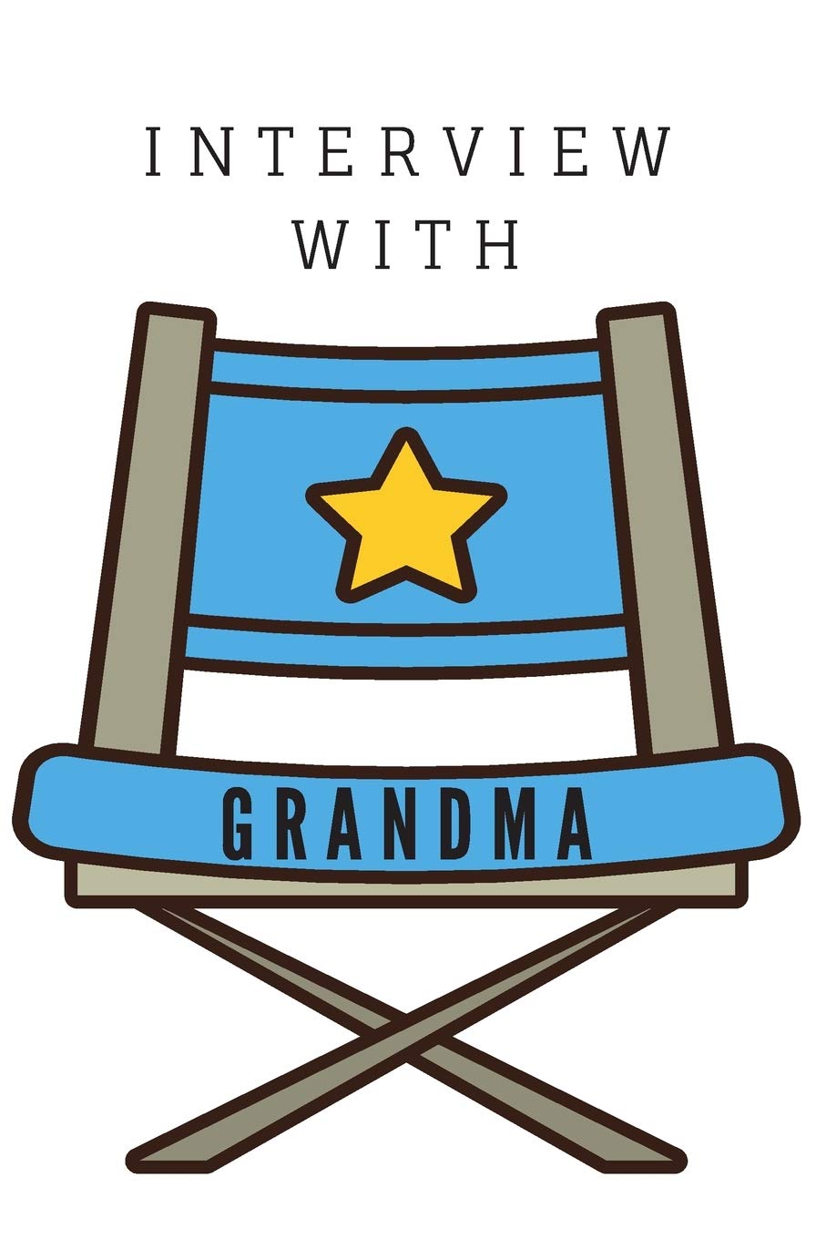 Interview With Grandma A Grandmother's Legacy Journal with Prompted