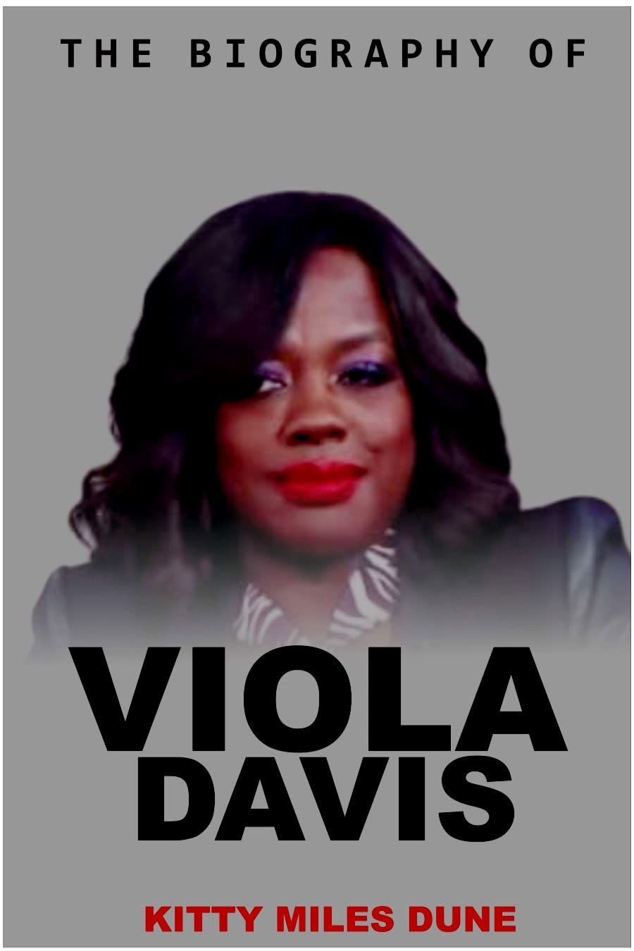 VIOLA DAVIS BOOK The Untold Story of the Life and Career of American